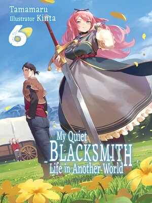 cover image of My Quiet Blacksmith Life in Another World, Volume 6